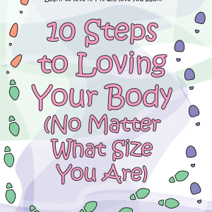 10 Steps to Loving Your Body (No Matter What Size You Are) by Pat Ballard