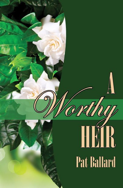 A Worthy Heir by Pat Ballard