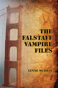 The Falstaff Vampire Files by Lynne Murray