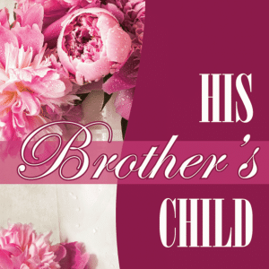 His Brother's Child by Pat Ballard
