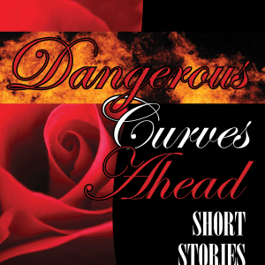 Dangerous Curves Ahead Short Stories by Pat Ballard
