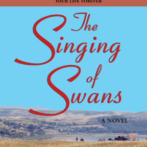 The Singing of Swans A Novel by Mary Saracino
